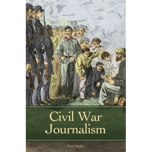 Civil War Journalism - Hardcover