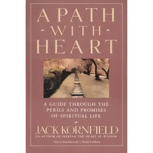 A Path with Heart: A Guide Through the Perils and Promises of Spiritual Life - Paperback