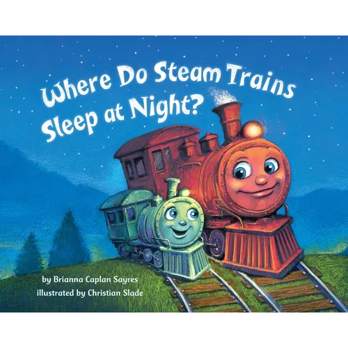Where Do Steam Trains Sleep at Night?