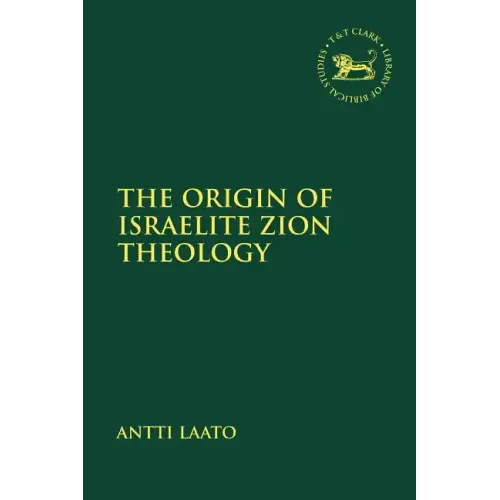 The Origin of Israelite Zion Theology - Paperback