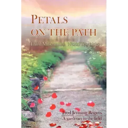 Petals on the Path: Third Millennium World Teachings - Paperback