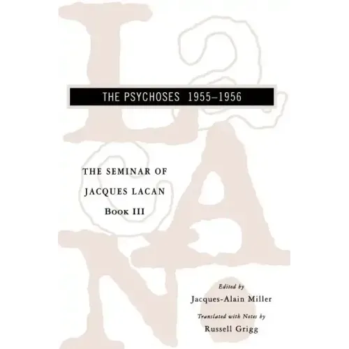 The Seminar of Jacques Lacan: The Psychoses - Paperback
