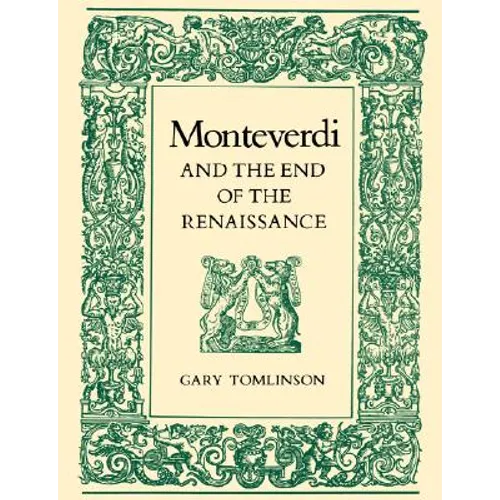 Monteverdi and the End of the Renaissance - Paperback