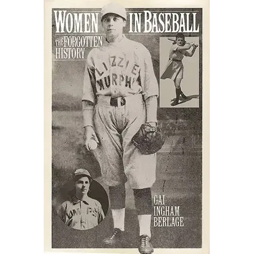 Women in Baseball: The Forgotten History - Hardcover