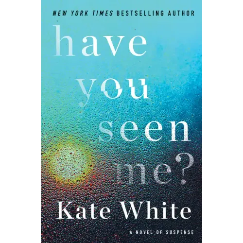 Have You Seen Me?: A Novel of Suspense - Paperback