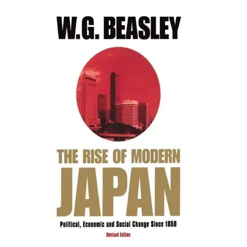 The Rise of Modern Japan, 3rd Edition: Political, Economic, and Social Change Since 1850 - Paperback