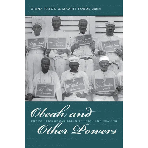 Obeah and Other Powers: The Politics of Caribbean Religion and Healing - Paperback