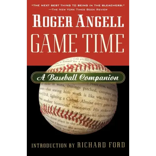 Game Time: A Baseball Companion - Paperback