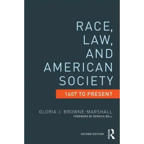 Race, Law, and American Society: 1607-Present - Paperback
