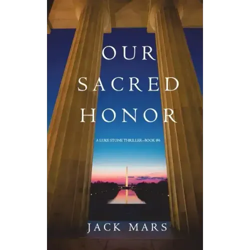 Our Sacred Honor (A Luke Stone Thriller-Book 6) - Paperback