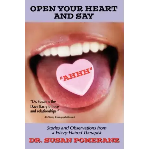 Open Your Heart and Say Ahhh - Paperback