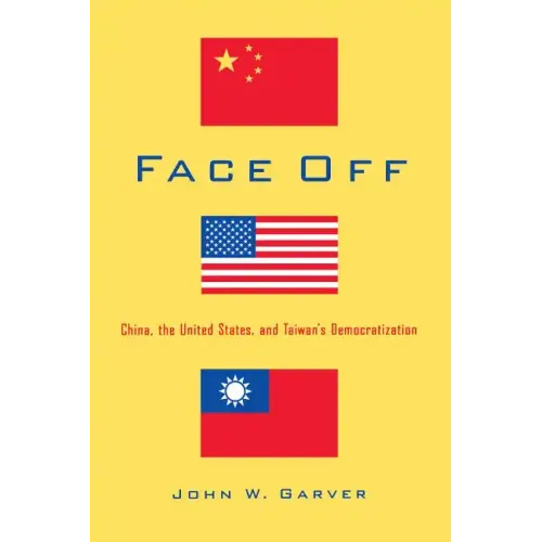 Face Off: China, the United States, and Taiwan's Democratization - Paperback