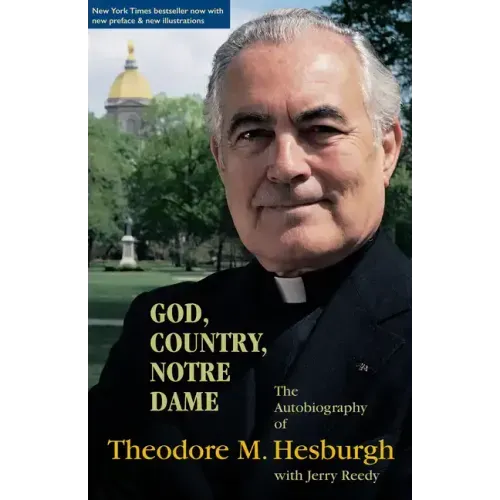 God, Country, Notre Dame: The Autobiography of Theodore M. Hesburgh - Paperback