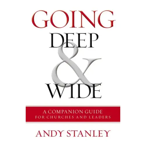 Going Deep and Wide: A Companion Guide for Churches and Leaders - Paperback
