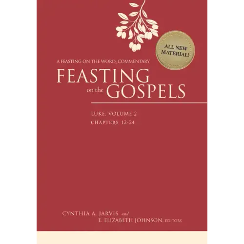 Feasting on the Gospels--Luke, Volume 2: A Feasting on the Word Commentary - Hardcover