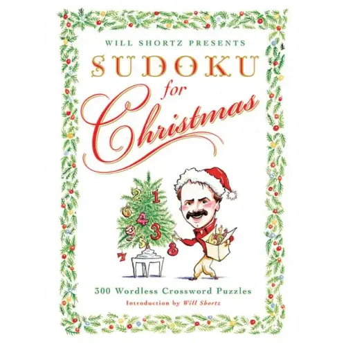 Will Shortz Presents Sudoku for Christmas: 300 Easy to Hard Puzzles - Paperback