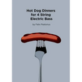 Hot Dog Dinners for 4 String Electric Bass