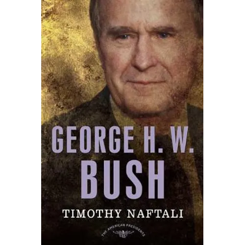 George H. W. Bush - Hardcover