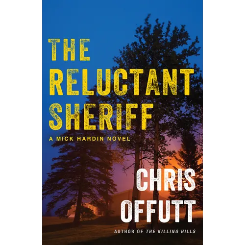The Reluctant Sheriff: A Mick Hardin Novel - Hardcover
