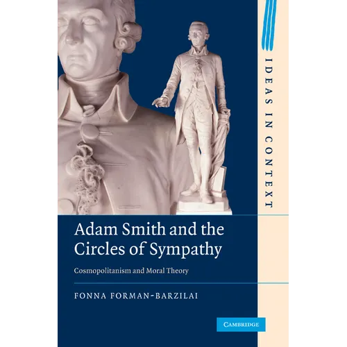 Adam Smith and the Circles of Sympathy: Cosmopolitanism and Moral Theory - Paperback