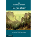 The Cambridge Companion to Pragmatism