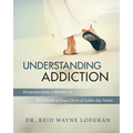 Understanding Addiction: Perspective from a Member of the Church of Jesus Christ of Latter-day Saints