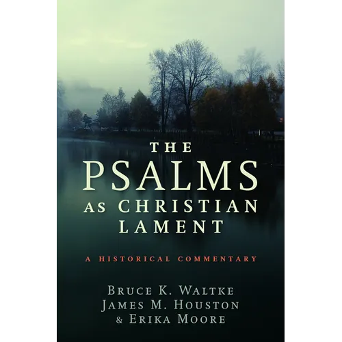 The Psalms as Christian Lament - Paperback