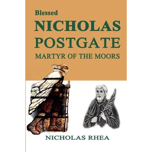 Blessed Nicholas Postgate: Martyr of the Moors - Paperback