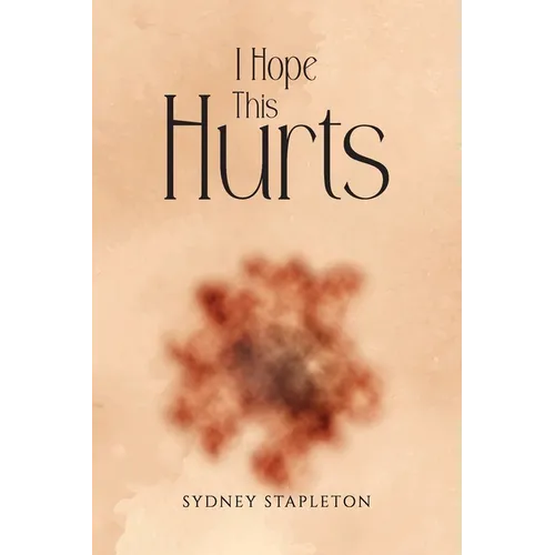 I Hope This Hurts - Paperback