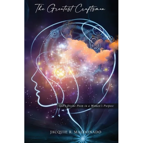 The Greatest Craftsman: God's Divine Poem in a Woman's Purpose - Hardcover