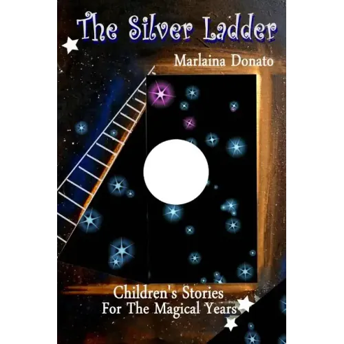 The Silver Ladder: Children's Stories for the Magical Years - Paperback