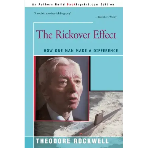 The Rickover Effect: How One Man Made A Difference - Paperback