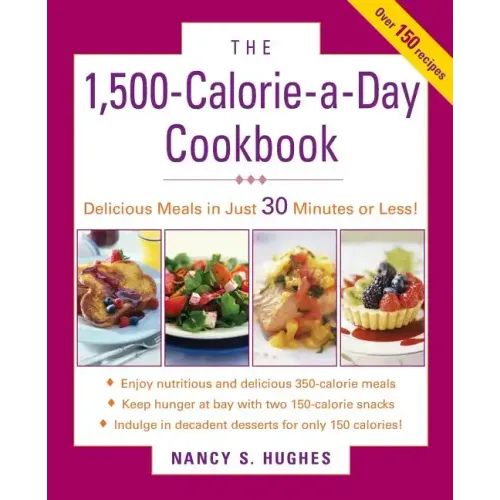 The 1500-Calorie-A-Day Cookbook - Paperback