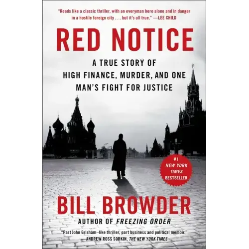 Red Notice: A True Story of High Finance, Murder, and One Man's Fight for Justice - Paperback
