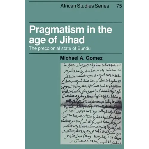 Pragmatism in the Age of Jihad: The Precolonial State of Bundu - Paperback