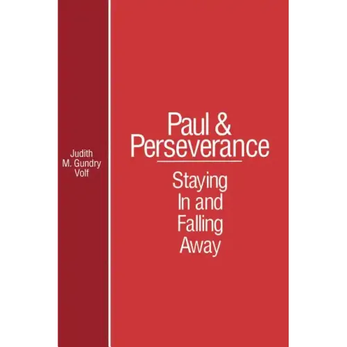 Paul and Perserverance: Staying in and Falling Away - Paperback