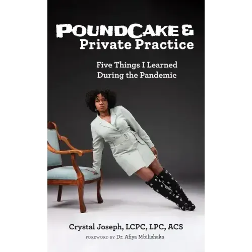 PoundCake & Private Practice: 5 Things I Learned During The Pandemic - Paperback
