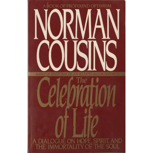 The Celebration of Life: A Dialogue on Hope, Spirit, and the Immortality of the Soul - Paperback
