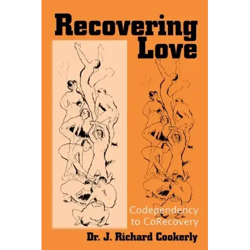 Recovering Love: Codependency to CoRecovery - Paperback