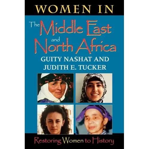 Women in the Middle East and North Africa: Restoring Women to History - Paperback