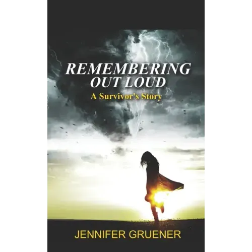 Remembering Out Loud: A Survivor's Story - Paperback