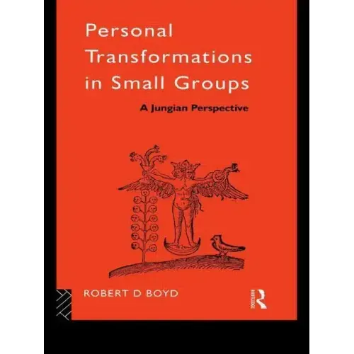 Personal Transformations in Small Groups: A Jungian Perspective - Paperback