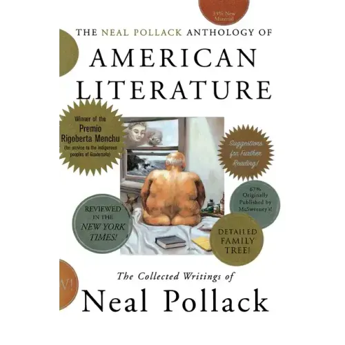 The Neal Pollack Anthology of American Literature: The Collected Writings of Neal Pollack - Paperback