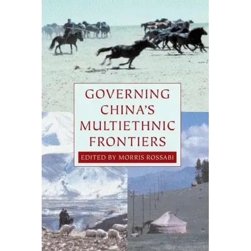 Governing China's Multiethnic Frontiers - Paperback