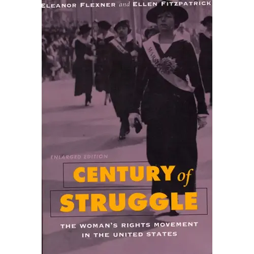 Century of Struggle: The Woman's Rights Movement in the United States, Enlarged Edition - Paperback