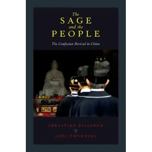 The Sage and the People: The Confucian Revival in China - Paperback