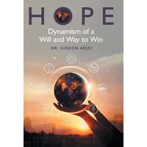 Hope: Dynamism of a Will and Way to Win - Hardcover