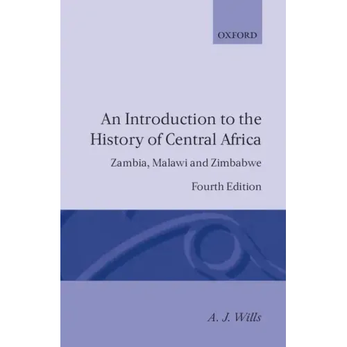 An Introduction to the History of Central Africa: Zambia, Malawi and Zimbabwe - Paperback