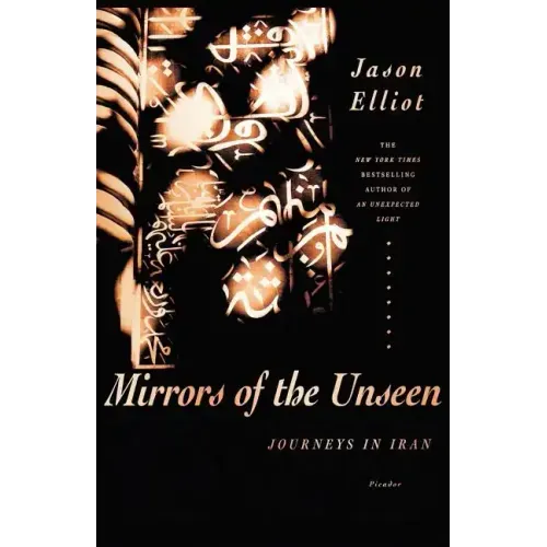 Mirrors of the Unseen: Journeys in Iran - Paperback