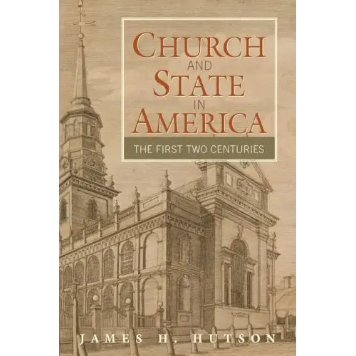 Church and State in America: The First Two Centuries - Paperback